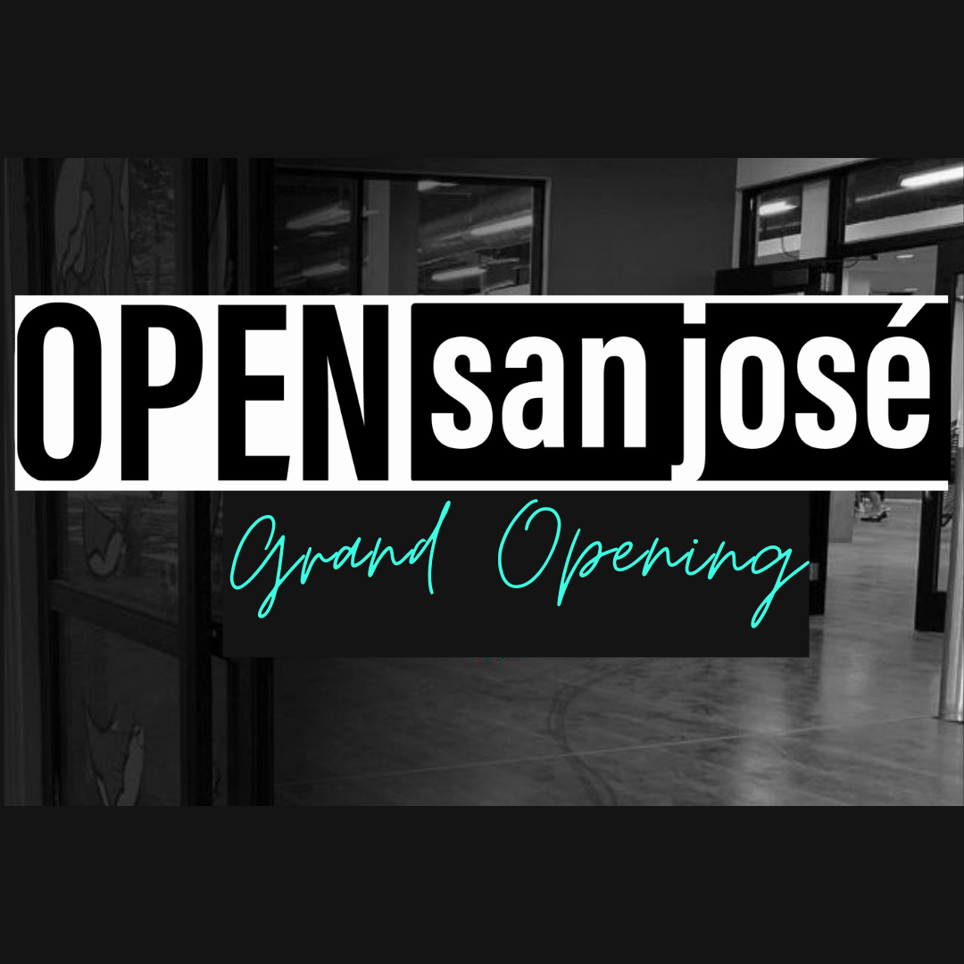 We Are OPEN San José!